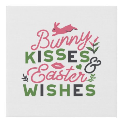 Cheerful Easter Typography _ Bunny Kisses Faux Canvas Print