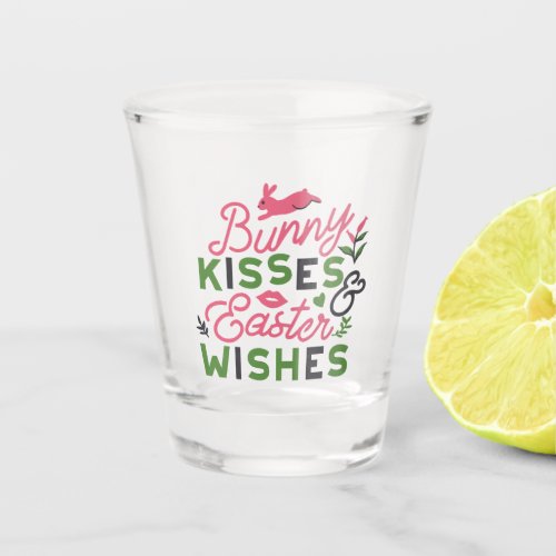 Cheerful Easter Typography _ Bunny Kisses Shot Glass