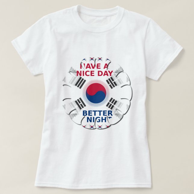 Cheerful "Have a Nice Day" Korean Flag Art Design T-Shirt (Design Front)