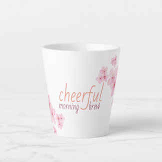 Cheerful Morning Brew Quote with Cherry Blossoms Latte Mug