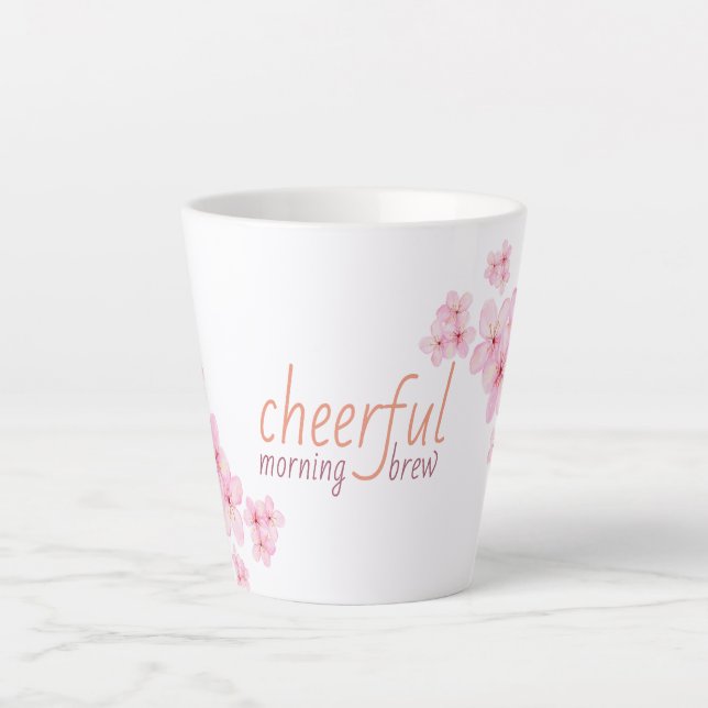 Cheerful Morning Brew Quote with Cherry Blossoms Latte Mug (Front)