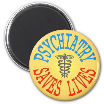 Cheerful Pro-psychiatry Magnet by OllysDoodads at Zazzle
