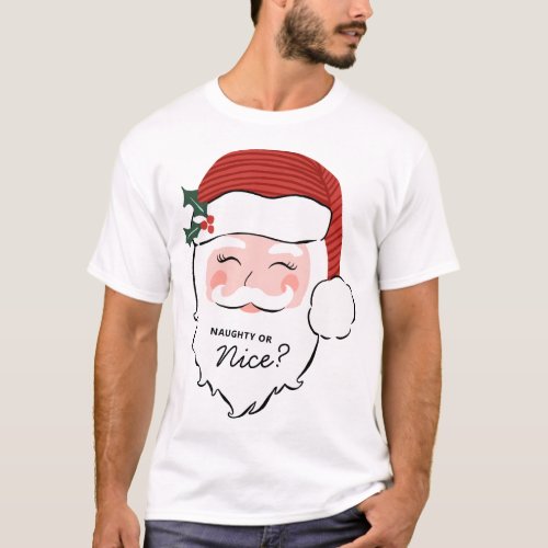 Cheerful Santa Face  Naughty or Nice  T_Shirt