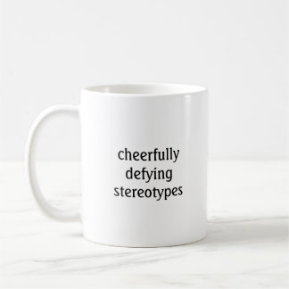 Cheerfully Defying Stereotypes Mug