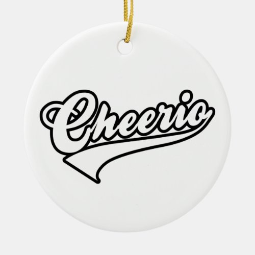 Cheerio Ceramic Ornament