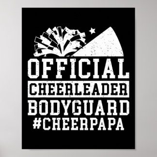 Cheerleader Bodyguard Cheer Papa Of A Cheerleader  Poster