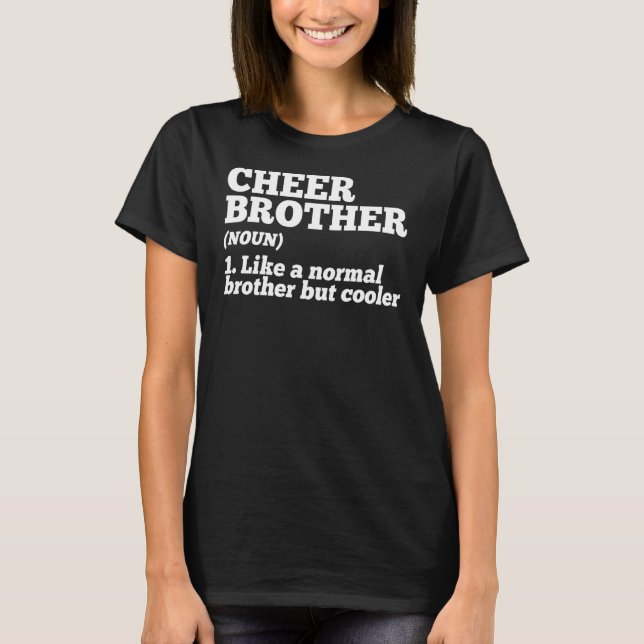 Cheerleader Cheer Brother Like A Normal Brother Bu T-Shirt (Front)