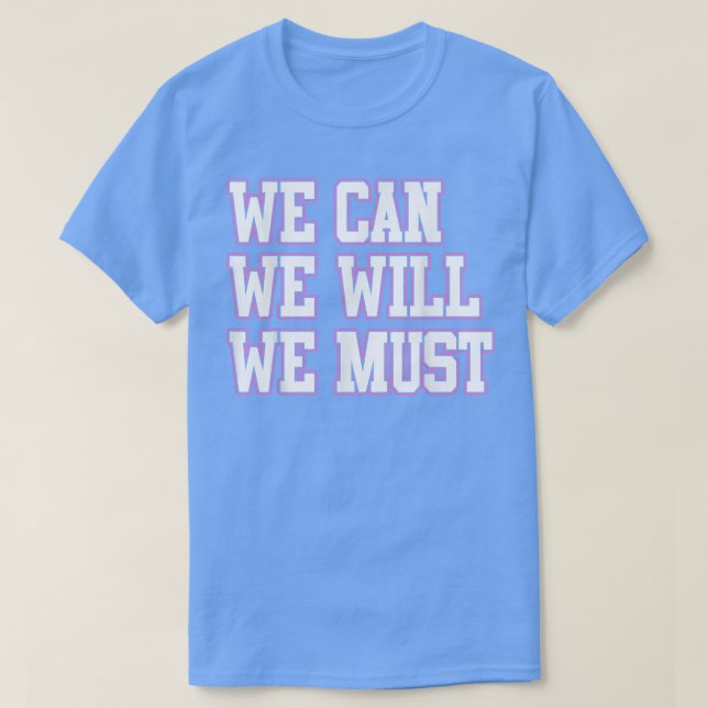 Cheerleader Cheerleading We Can We Must We Will mo T-Shirt (Design Front)