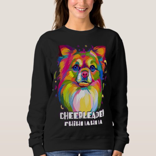 Cheerleader Chihuahua Chiwawa Humor Toy Breed Sweatshirt