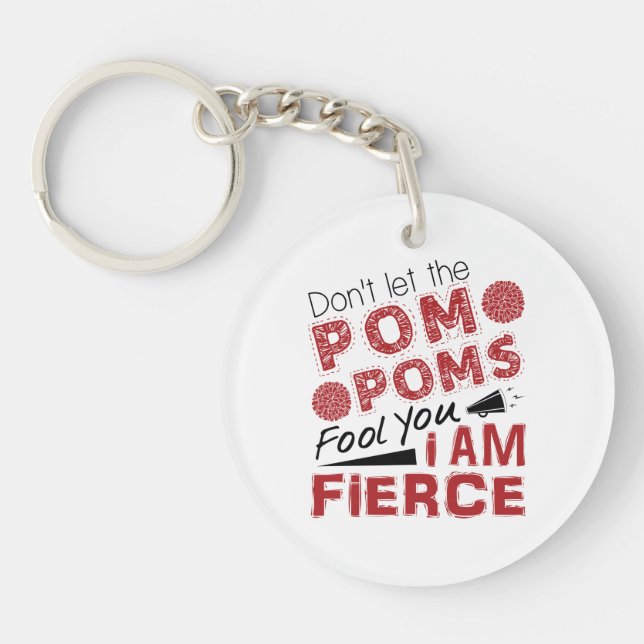 Cheerleader Don't Let the Pom Poms Fool You Fierce Keychain (Front)