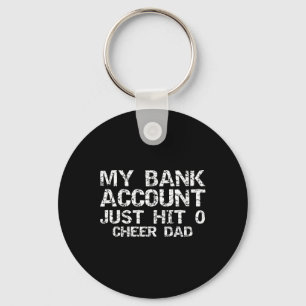 Cheerleader Father's My Nk Account Just Hit 0 Chee Keychain
