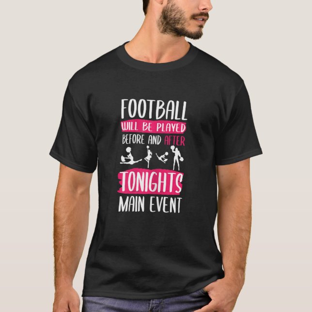 Cheerleader girl cheerleading Tonights main event T-Shirt (Front)