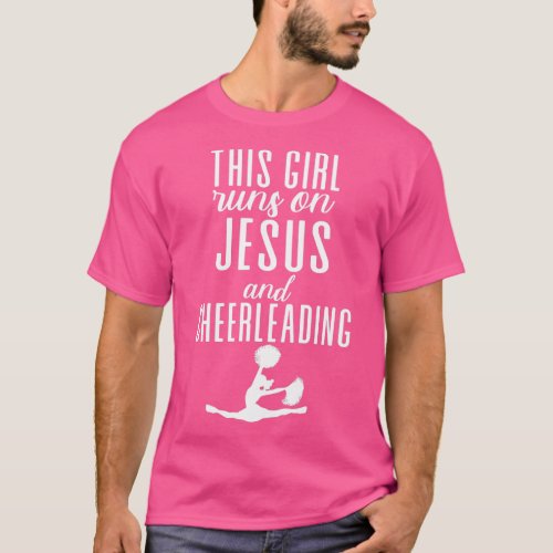 Cheerleader his Girl Runs on Jesus and Cheerleadin T_Shirt
