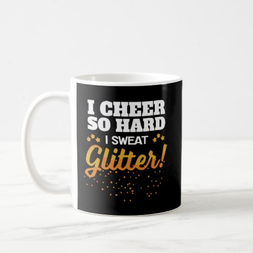 Cheerleader I Cheer So Hard I Sweat Glitter Hoodie Coffee Mug
