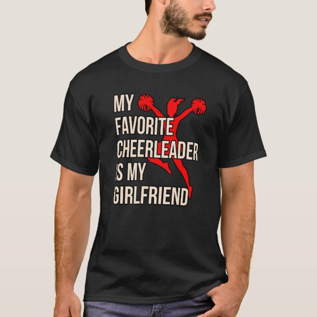Cheerleader Is My Girlfriend Cheerleading Squad Gr T-Shirt (Front)