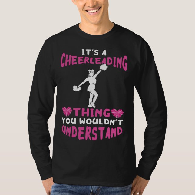 Cheerleader It s A Cheerleading Thing Cheer Girl P T-Shirt (Front)