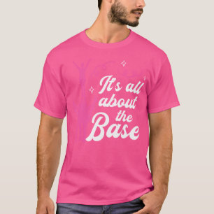 Cheerleader It'S All About The Base Cheerleading T-Shirt