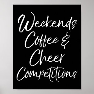 Cheerleader Mom Gift Weekends Coffee And Cheer Com Poster