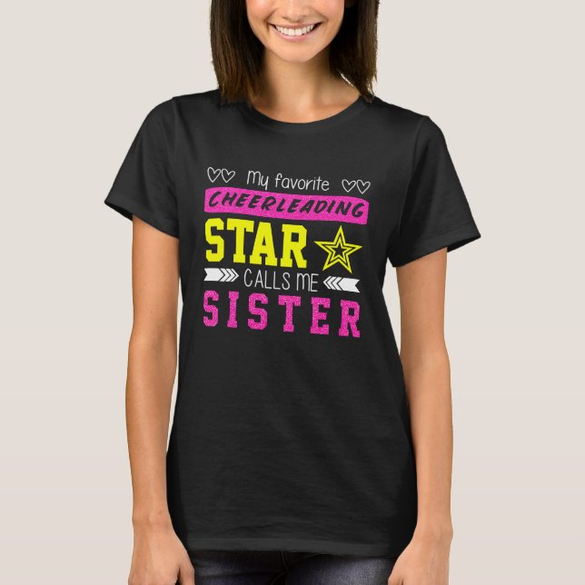 Cheerleaders Favorite Cheerleader Calls Me Sister T-Shirt (Front)