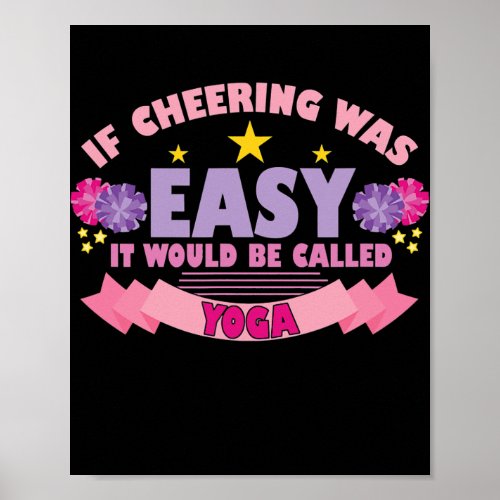 Cheerleaders If Cheering Was Easy It Would Be Poster