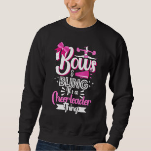 Cheerleading Bows & Bling It's A Cheerleader Thing Sweatshirt