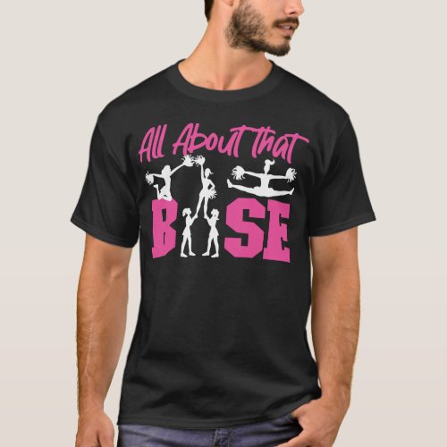 Cheerleading Cheer All About That Base T_Shirt