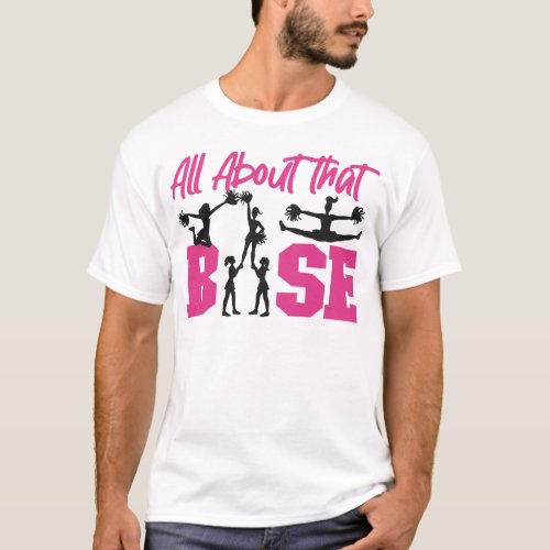 Cheerleading Cheer All About That Base T_Shirt