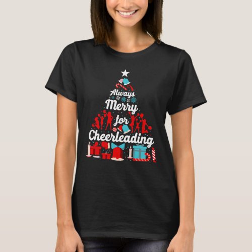 Cheerleading Cheer Always Merry For Cheerleading T_Shirt