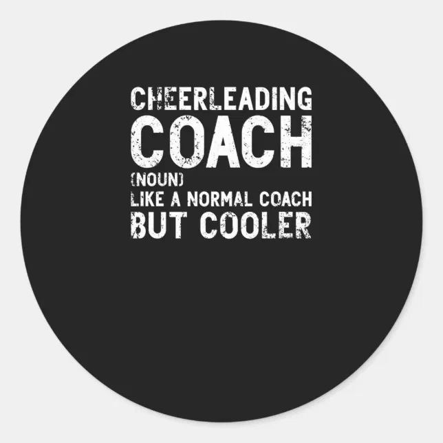 Cheerleading Coach Definition Cheerleading Trainer Classic Round Sticker Zazzle