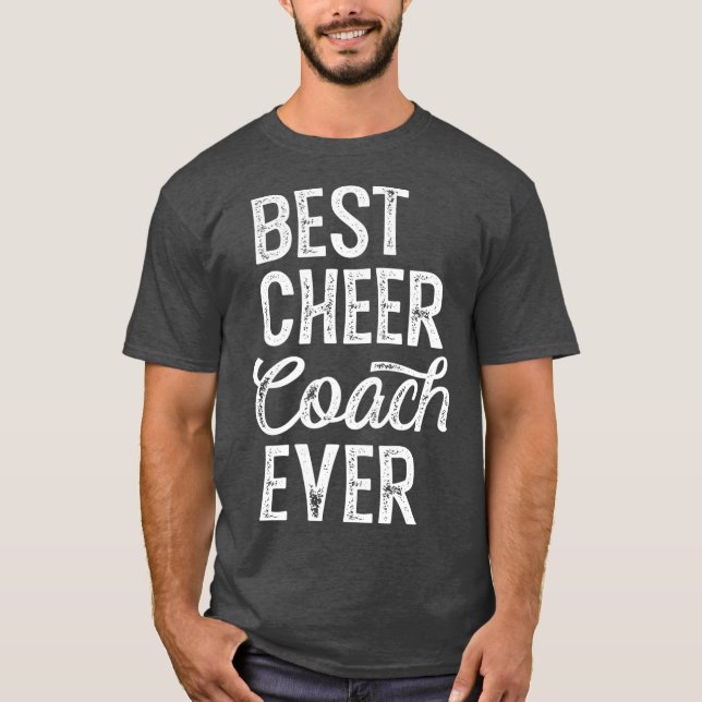 Cheerleading Coach Gifts Best Cheer Coach Ever T-Shirt (Front)