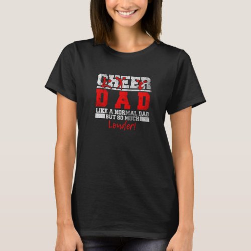 Cheerleading Father Like Normal Dad But Louder Che T_Shirt