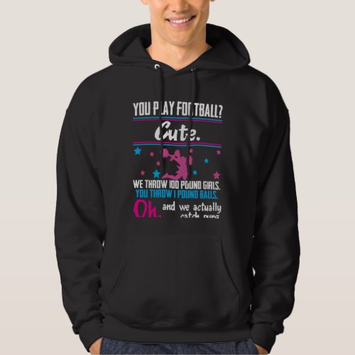 Cheerleading Gift You Play Football Thats Cute Hoodie