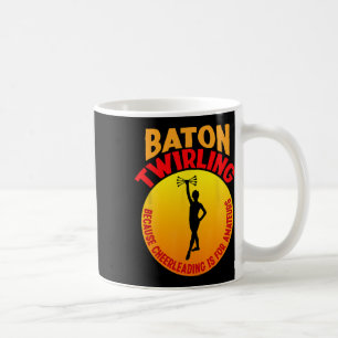 Cheerleading Is For Amateurs - Ton Twirler Coffee Mug