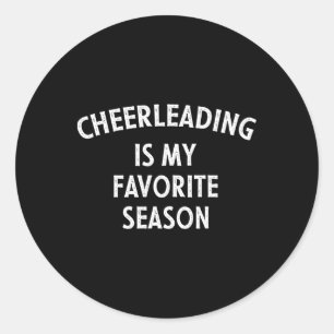 Cheerleading Is My Favorite Season Classic Round Sticker