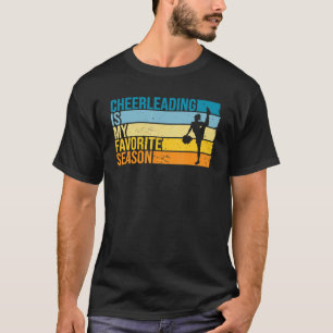 Cheerleading Is My Favorite Season For Cheerleader T-Shirt