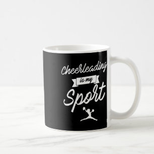 Cheerleading Is My Sports Cheerleader Cheering  Coffee Mug
