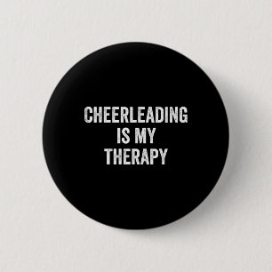 Cheerleading Is My Therapy Funny Saying Cheerleade Button