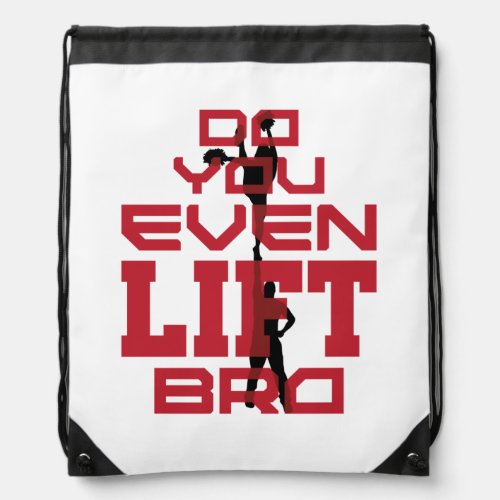 Cheerleading Men Funny Do You Even Lift Bro Drawstring Bag