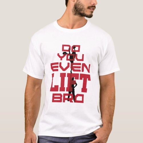 Cheerleading Men Funny Do You Even Lift Bro T_Shirt