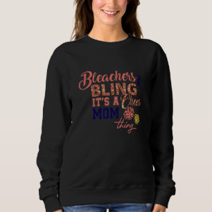 Cheerleading Mom Mum Bleachers Bling It's A Cheer  Sweatshirt
