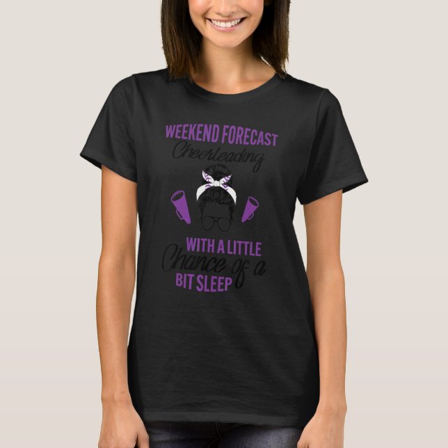 Cheerleading Mom With A Little Chance Of Bit Sleep T-Shirt (Front)