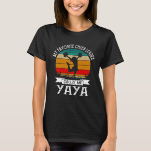 Cheerleading My Favorite Cheerleader Calls Me Yaya T-Shirt