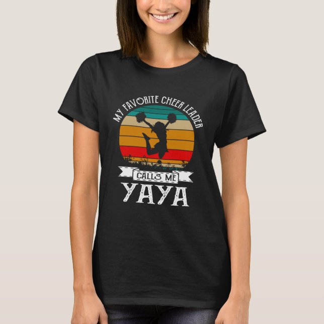 Cheerleading My Favorite Cheerleader Calls Me Yaya T-Shirt (Front)