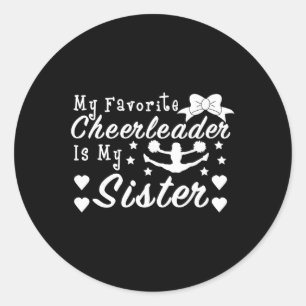 Cheerleading My Favorite Cheerleader Is My Sister Classic Round Sticker