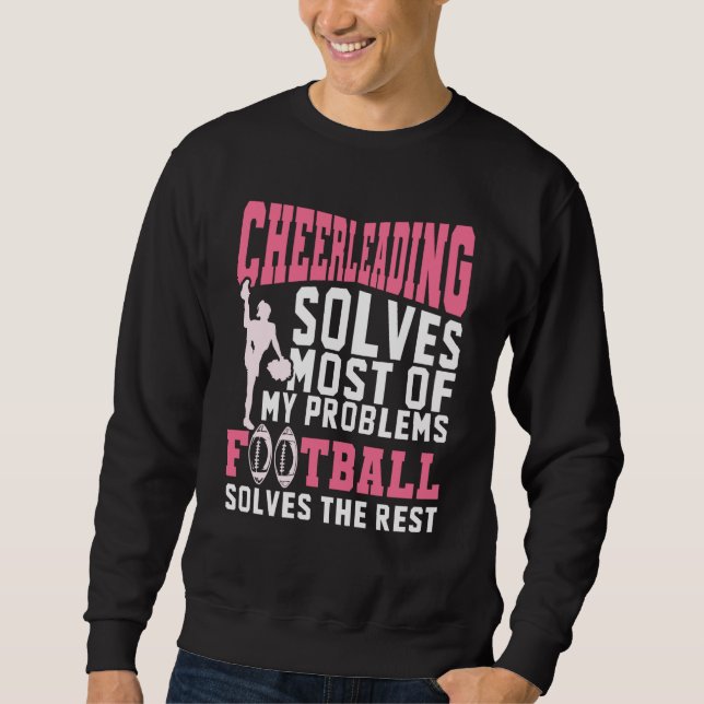 Cheerleading Solves My Problems Cheerleader Footba Sweatshirt (Front)