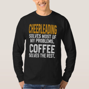 Cheerleading Solves My Problems Coffee Cheer Mom T-Shirt