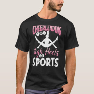 Cheerleading The High Heels Of Sports Backprint Ch T-Shirt