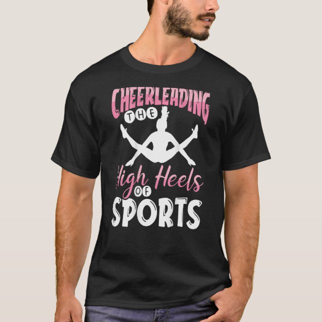 Cheerleading The High Heels Of Sports Backprint Ch T-Shirt (Front)