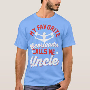 CheerleadingMy Favorite Cheerleader Calls Me Uncle T-Shirt