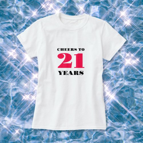 Cheers 21st Birthday T_Shirt